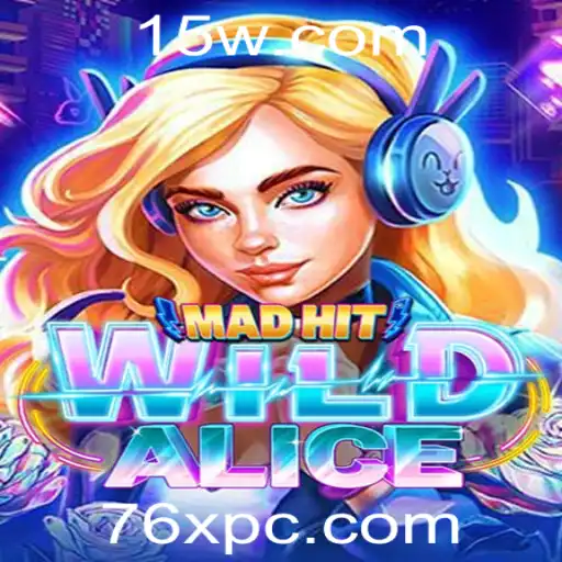 Descubra o Fascinante Jogo 'MadHitWildAlice' com a Palavra-chave 76X